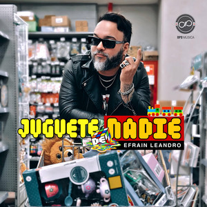 EFRAIN LEANDRO: Juguete de Nadie