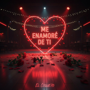 EL COQUE7O: Me Enamore De Ti