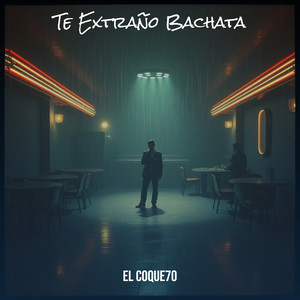 EL COQUE7O: Te Extraño Bachata