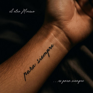 EL OTRO MORENO: Para Siempre Es Para Siempre