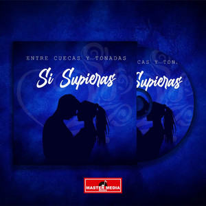 ENTRE CUECAS Y TONADAS: Si Supieras