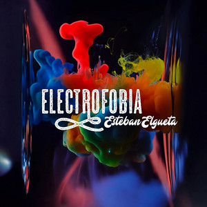ESTEBAN ELGUETA: Electrofobia