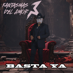 FANTASMAS DEL AMOR: Basta ya