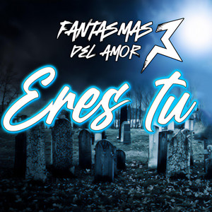 FANTASMAS DEL AMOR: Eres tu