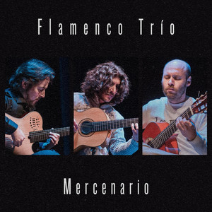 FLAMENCO TRIO: Mercenario