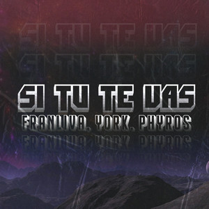 FRANLIVA: Si Tu Te Vas
