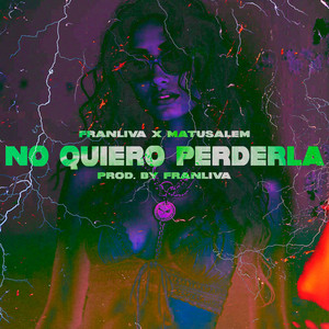 FRANLIVA: No Quiero Perderla