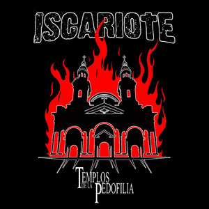 ISCARIOTE: Templos De La Pedofilia