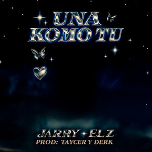 JARRY: UNA KOMO TU