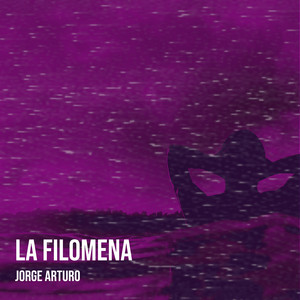 JORGE ARTURO: La Filomena