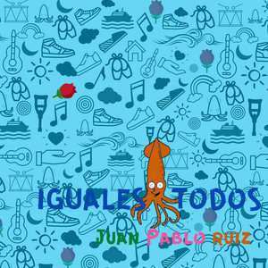 JUAN PABLO RUIZ: Iguales Todos