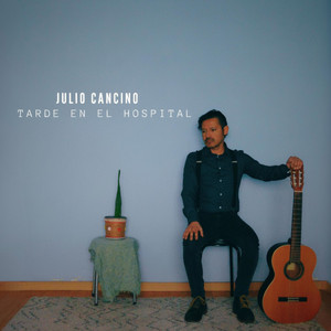 JULIO CANCINO: Tarde en el Hospital