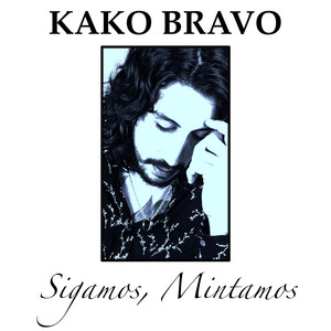 KAKO BRAVO: Sigamos, Mintamos