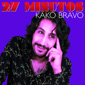 KAKO BRAVO: 27 Minutos