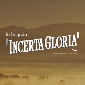 LA BRIGADA: Incerta Glòria