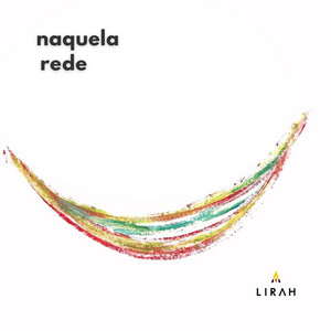 LIRAH: Naquela Rede