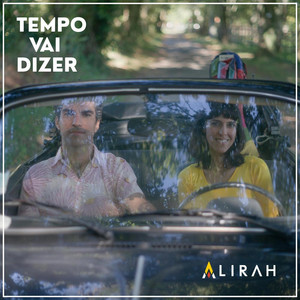 LIRAH: Tempo Vai Dizer