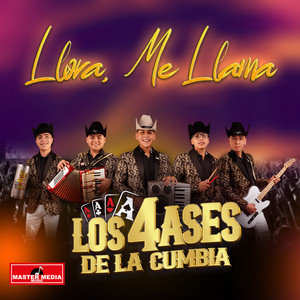 LOS 4 ASES DE LA CUMBIA: Llora, Me llama