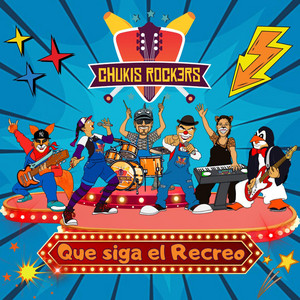 LOS CHUKISROCKERS: Que Siga el Recreo