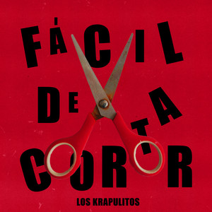 LOS KRAPULITOS: FÁCIL DE CORTAR