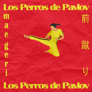 LOS PERROS DE PAVLOV: Mae Geri
