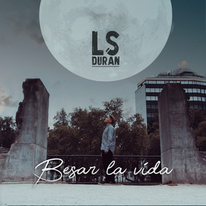 LS DURAN: Besar La Vida