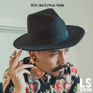 LS DURAN: Sin Decirnos Nada