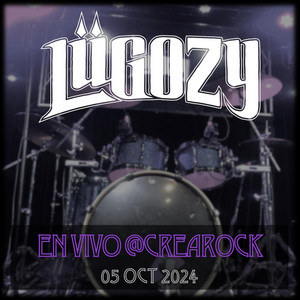 LUGOZY: En Vivo @CreaRock (05 Oct 2024) [En vivo]