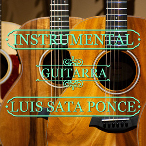 LUIS SATA PONCE: Instrumental Guitarra Luis Sata Ponce