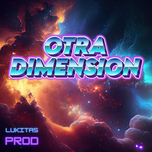LUKIPRODS: OTRA DIMENSIÓN