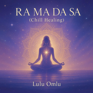 LULU OMLU: Ramadasa (Chill Healing)