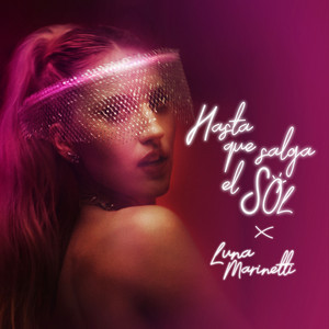 LUNA MARINETTI: Hasta Que Salga el Sol