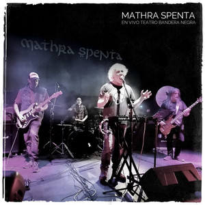MATHRA SPENTA: En vivo Teatro Bandera Negra