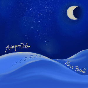 MAX PRIETO: Arrepentido